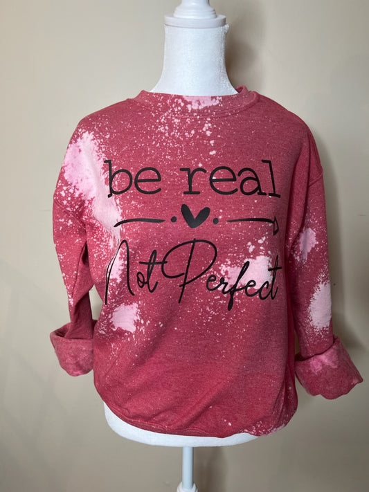 Be Real Not Perfect Crew
