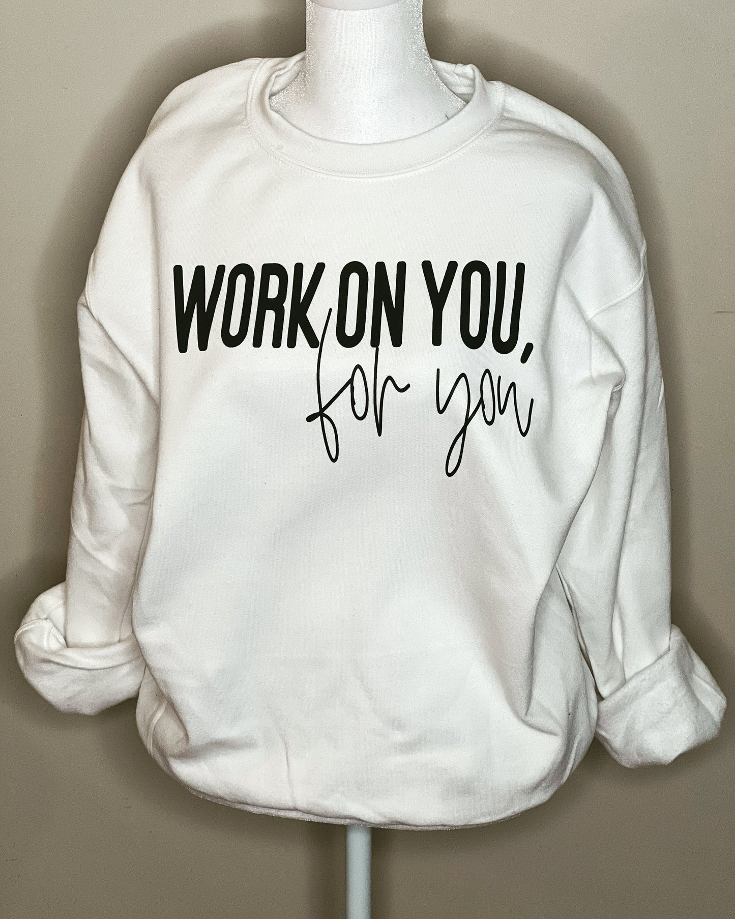 WORK ON YOU, for you Crew